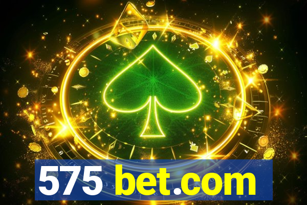 575 bet.com